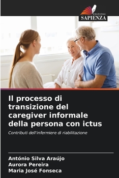 Paperback Il processo di transizione del caregiver informale della persona con ictus [Italian] Book