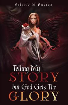 Paperback Telling My Story but God Gets The Glory Book