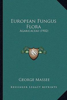 European Fungus Flora: Agaricaceae