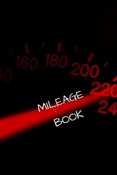 Paperback Mileage Book: Gas Mileage Log Book Tracker Book