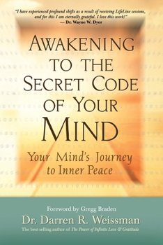 Paperback Awakening to the Secret Code of Your Mind: Your Mind's Journey to Inner Peace Book