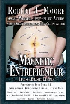Paperback MAGNETIC ENTREPRENEUR -Leading a Balanced Lifestyle Book