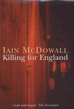 Hardcover Killing for England. Iain McDowall Book