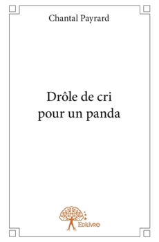 Paperback Drôle de cri pour un panda [French] Book