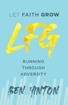 Paperback Let Faith Grow: Running Through Adversity Book