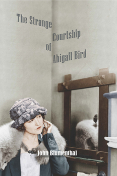 Paperback The Strange Courtship of Abigail Bird Book