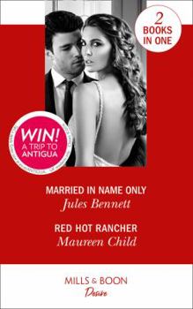 Married in Name Only / Red Hot Rancher