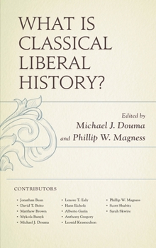 Paperback What Is Classical Liberal History? Book