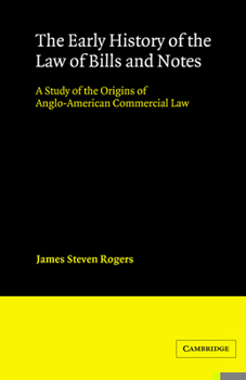 Paperback The Early History of the Law of Bills and Notes: A Study of the Origins of Anglo-American Commercial Law Book
