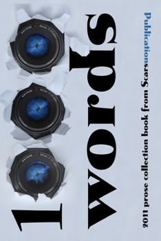 1000 words: 2011 prose collection book from Scars Publications