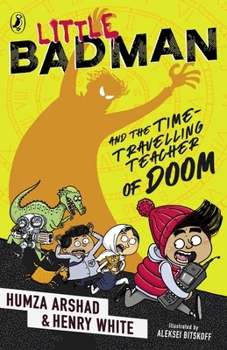 Paperback Little Badman and the Time-travelling Teacher of Doom Book