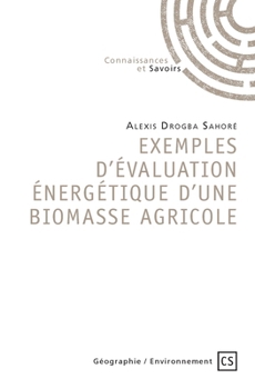Paperback Exemples d'évaluation énergétique d'une biomasse agricole [French] Book
