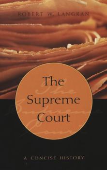 The Supreme Court: A Concise History (Teaching Texts in Law and Politics, V. 32) - Book #32 of the Teaching Texts in Law and Politics