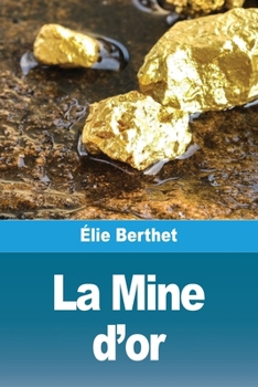 Paperback La Mine d'or [French] Book