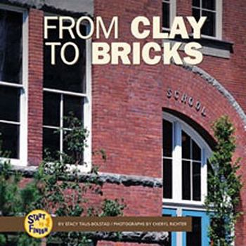 Paperback From Clay to Bricks (Start to Finish) Book