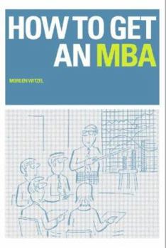 Paperback How to Get an MBA Book