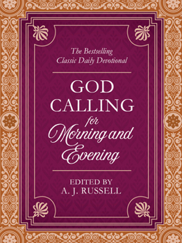 Paperback God Calling for Morning and Evening: The Bestselling Classic Daily Devotional Book