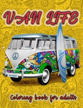 Paperback VAN LIFE coloring book for adults: A CARAVAN Adult Coloring Book
