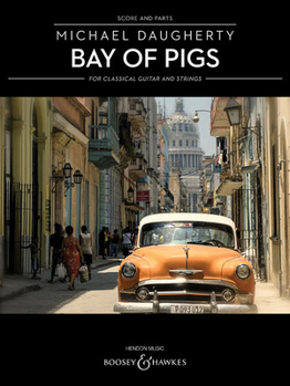 Paperback Bay of Pigs: For Classical Guitar and String Quartet Book