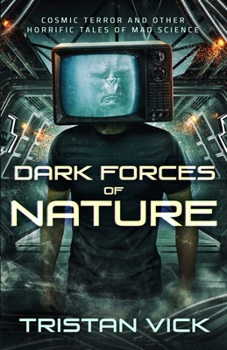Paperback Dark Forces of Nature: The Complete Collection Book