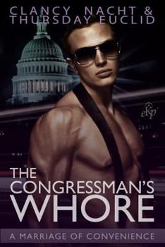 Paperback The Congressman's Whore: A Marriage of Convenience Book