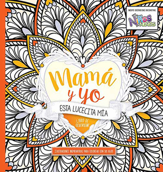 Paperback Mamá Y Yo Esta Lucecita Mía Libro de Colorear: Libro de Colorear [Spanish] Book