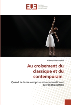 Paperback Au croisement du classique et du contemporain [French] Book