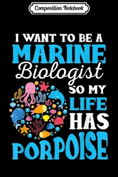 Paperback Composition Notebook: Marine Biology Future Marine Biologist Gift Saying Journal/Notebook Blank Lined Ruled 6x9 100 Pages Book