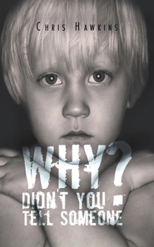 Paperback Why Didn't You Tell Someone? Book