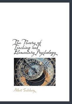 Hardcover The Theory of Teaching and Elementary Psychology Book