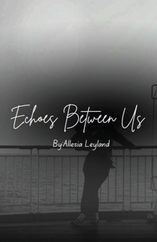 Paperback Echoes Between Us Book