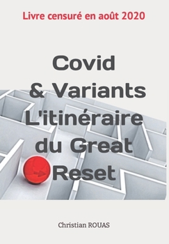Paperback Covid & Variants l'itinéraire du Great Reset: Omega pour devancer l'événement [French] Book