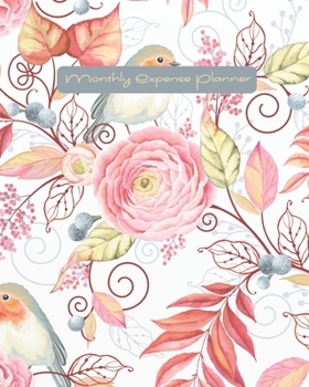 Monthly Expense Planner: Floral Cover Family Budget Planner Organizer | Monthly Expense Tracker | Monthly Bill Organizer Tracker, size 8x10 Inches 146 ... Family Budget Tracker Organizer Series)