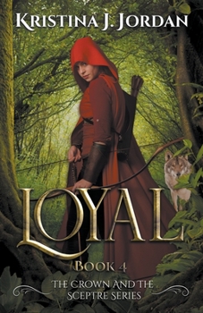 Paperback Loyal - A Fairy Tale Retelling of Red Riding Hood Book