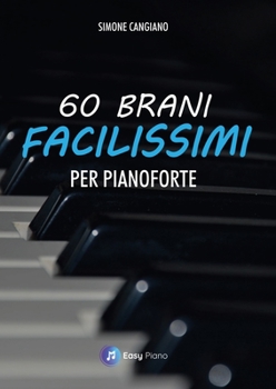 Paperback 60 Brani Facilissimi per Pianoforte [Italian] Book