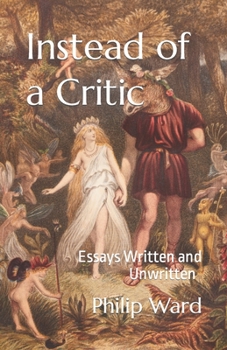 Paperback Instead of a Critic: Essays Written and Unwritten Book