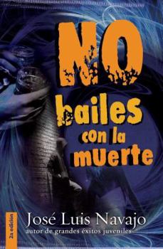 Paperback No Bailes con la Muerte / Do Not Dance With Death (Spanish Edition) Book