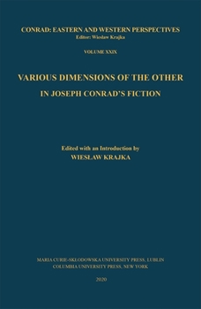 Hardcover Various Dimensions of the Other in Joseph Conrad's Fiction Book