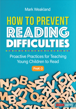 Paperback How to Prevent Reading Difficulties, Grades Prek-3: Proactive Practices for Teaching Young Children to Read Book