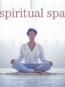 Paperback Spiritual Spa: Create a Private Sanctuary to Refresh Body and Spirit Book