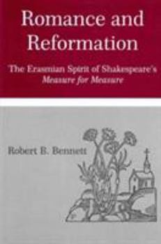 Hardcover Romance and Reformation: The Erasmian Spirit of Shakespeare's Measure for Measure Book