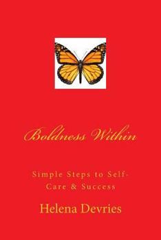Paperback Boldness Within: Simple Steps to Self-Care & Success Book
