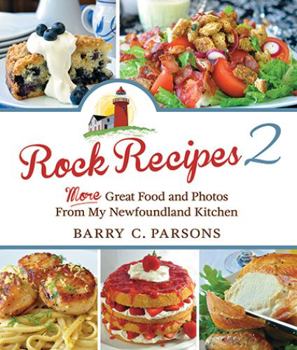 Paperback Rock Recipes 2: More Great Food from My Newfoundland Kitchen Book