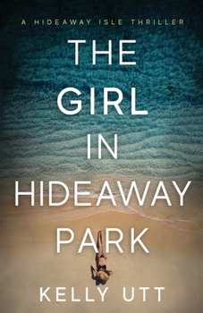 The Girl in Hideaway Park - Book #2 of the Hideaway Isle