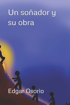 Paperback Un soñador y su obra [Spanish] Book