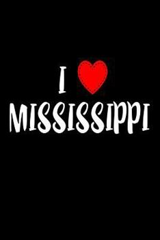 Paperback I Mississippi: I Love Mississippi USA Novelty Gift Notebook Book