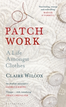 Hardcover Patch Work: A Life Amongst Clothes Book