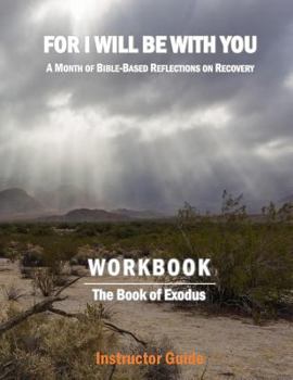 Paperback For I Will Be With You: Exodus Instructor Workbook Book