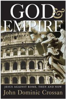 Hardcover God and Empire: Jesus Against Rome, Then and Now Book