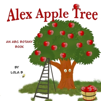 Paperback Alex Apple Tree: An ABC Botany Book